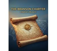 The Branson Charter: A Nation'S Blueprint