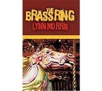 The Brass Ring Morris, Lynn (Auteur)