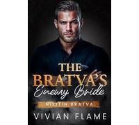 The Bratva's Enemy Bride: Enemies to Lovers. Arranged Marriage.