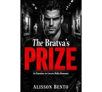 The Bratva's Prize: An Enemies-to-Lovers Mafia Romance