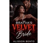 The Bratva's Velvet Bride: A Mafia Don and His Plus-Size Civilian Bride