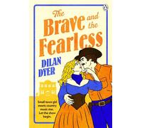 The Brave and the Fearless - Dilan Dyer - Penguin - ebook (ePub) - Livre