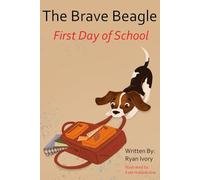 The Brave Beagle: First Day of School