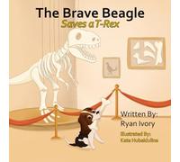 The Brave Beagle: Saves a T-Rex
