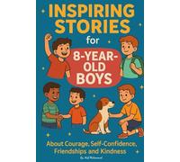 The Brave Boy’s Handbook: Courage, Confidence & Kindness Stories to Build a Growth Mindset and Friendship Skills for Kids
