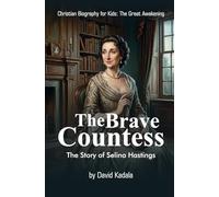The Brave Countess: The Story of Selina Hastings