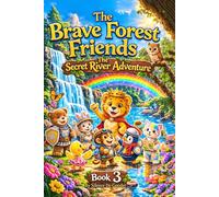 The Brave Forest Friends - The Secret River Adventure: The Braves are back