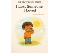 The Brave Inside: I Lost Someone I Loved