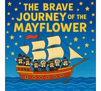 The Brave Journey of the Mayflower