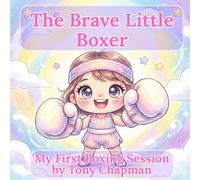 The Brave Little Boxer: My First Boxing Session