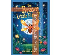 The Brave Little Firefly: A Shimmer of Courage in the Dark