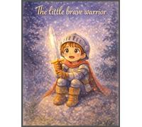 The Brave Little Warrior