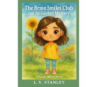 The Brave Smiles Club and the Garden Mystery