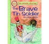 The Brave Tin Soldier And Other Stories