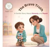 The Brave Truth: A Gentle Story About Honesty and Repair
