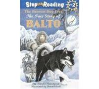 The Bravest Dog Ever: The True Story of Balto