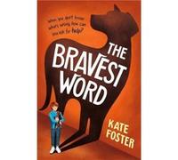 The Bravest Word by Kate Foster Kate Foster (Auteur)