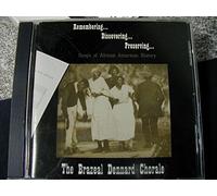 The Brazeal Dennard Chorale - Remembering Discovering Preserving-Songs of African American History