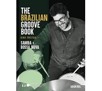 The Brazilian Groove Book: Samba & Bossa Nova