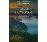 The Brazilian Protocol: O Segredo da Minha Força - Um Reinício Celular de 14 Dias para Energia, Força e Longevidade