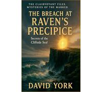 The Breach at Raven's Precipice: Secrets of the Cliffside Seal