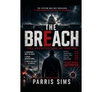 The Breach: The Architecture of Control - serious, intelligent, and fits the conspiracy.