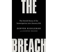 The Breach: The Untold Story of the Investigation into January 6th