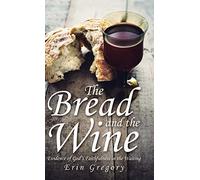 The Bread And The Wine