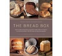 The Bread Box : The Ultimate Baker's Collection By Christine Ingram,Jennie Shapt