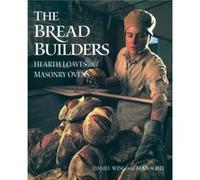 The Bread Builders by Daniel Wing Alan Scott, Daniel Wing (Auteur)