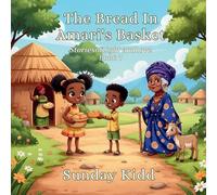 The Bread In Amari's Basket: Stories of Light and Love