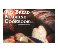 The Bread Machine Cookbook by Donna Rathmell German German, Donna Rathmell (Auteur)
