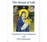 The Bread of Life: Preparing for First Confession and First Communion Martin Edwards (Auteur)