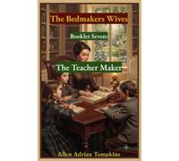 The Breadmakers Wives: The Teacher Maker