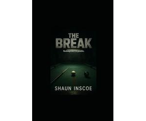 The Break: A Novel: "A High-Stakes Thriller of Debt, Redemption, and the Clean Shot"