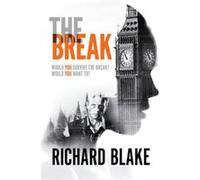 The Break by Blake & Richard Richard Blake, (Auteur)