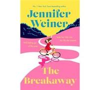 The Breakaway - Jennifer Weiner - Little Brown Book Group - Livre en Anglais - Paperback Jennifer WeinerJennifer Weiner (Auteur)