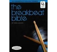 The Breakbeat Bible Book/Online Audio - Drum Book For Beginners And Pros With Over 90 Beat Transcriptions - Percussion Book With Included Historical Overview Of Hip-Hop And Breakbeat Drumming