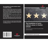 The breakdown of socio-cultural values in Chadian schools: The search for solutions to improve the quality of Chad's educational offering