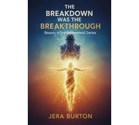 The Breakdown Was the Breakthrough: A 30-Day Devotional for Healing, Surrender, and Transformation