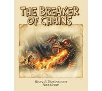 The Breaker of Chains: A Tale of Iron and Soul I A Story of Bonds That Cannot Break I.The Quest to Wake the Giant
