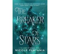 The Breaker of Stars: A The Curse of Ophelia Novella
