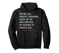 The Breakfast Club Were All Pretty Bizarre Citation Sweat à Capuche