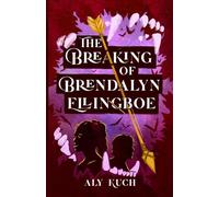 The Breaking of Brendalyn Ellingboe