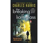 The Breaking Of Liam Glass