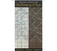The Breaking of Style, The Richard Ellmann Lectures in Modern Literature Helen Vendler (Auteur)