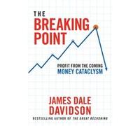 The Breaking Point by James Dale Davidson Bill Spetrino (Auteur)