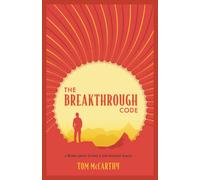 The Breakthrough Code: A Story About Living A Life Without Limits