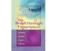 The Breakthrough Experience: A Revolutionary New Approach to Personal Transformation by Demartini, John F. (2002) Paperback