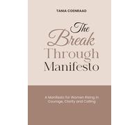The Breakthrough Manifesto: A Manifesto for Women Rising in Courage, Clarity and Calling